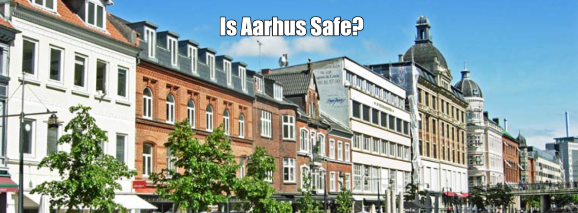 Is Aarhus Safe?