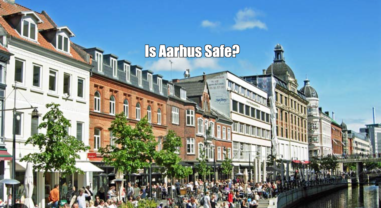 Is Aarhus Safe to Visit? Find Out Now!