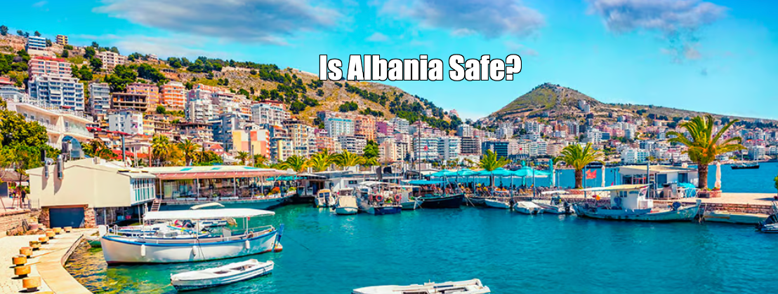 Is Albania Safe?