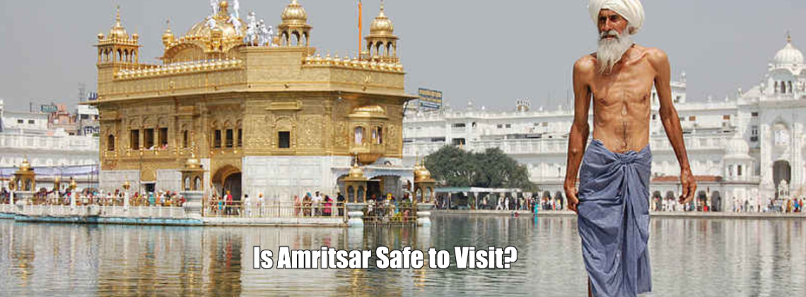 Is Amritsar Safe to Visit?