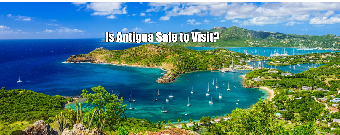 Is Antigua Safe to Visit?
