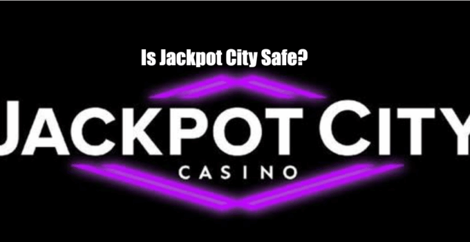 Is Jackpot City Safe and Secure? 2025